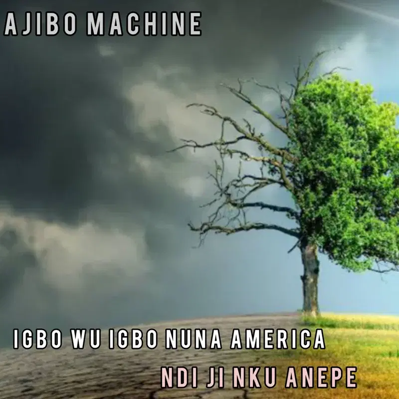 Igbo wu Igbo nuna America ndi ji nku anepe