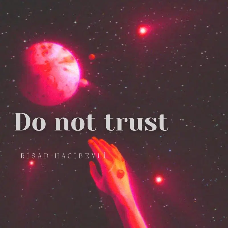 Do Not Trust