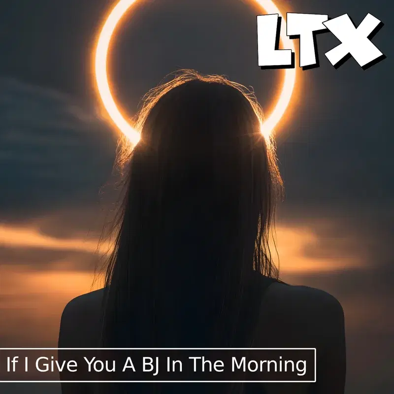 If I Give You A BJ In The Morning