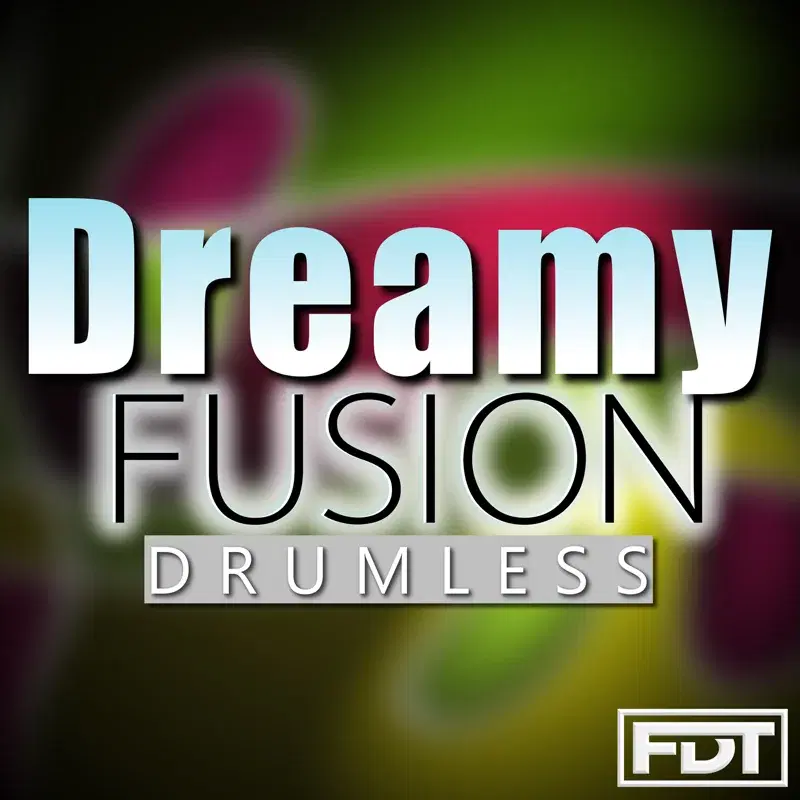 Dreamy Fusion Drumless