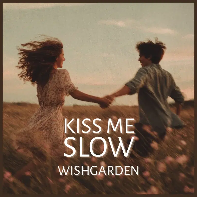 Kiss Me Slow