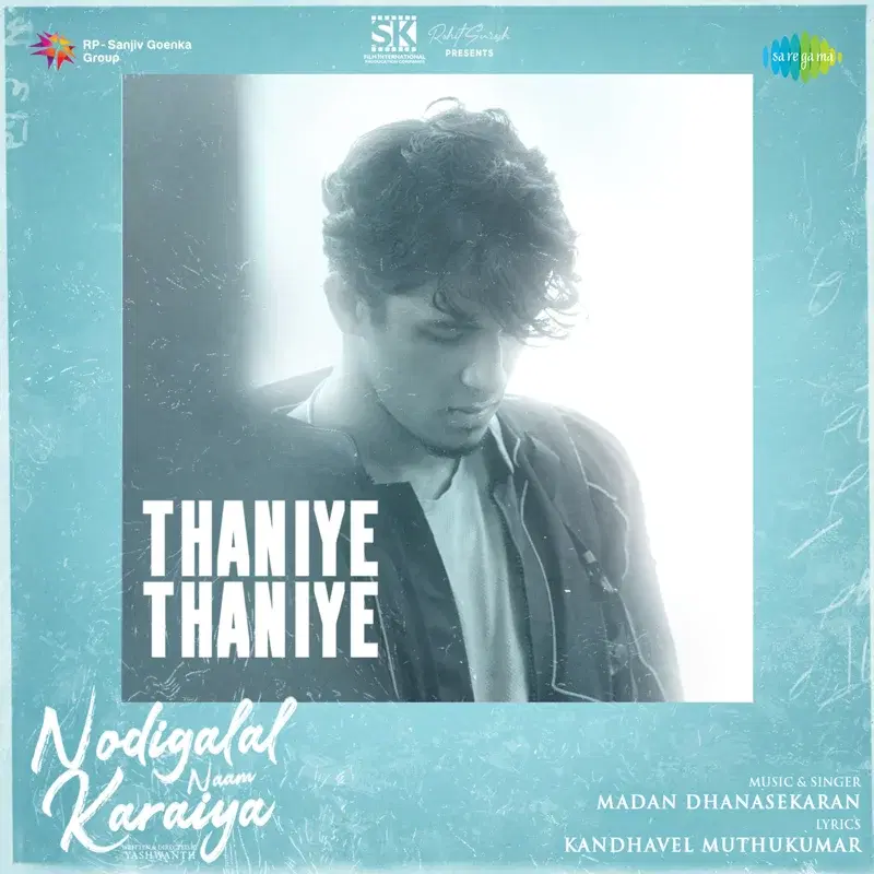Thaniye Thaniye (From "Nodigalal Naam Karaiya") - Single