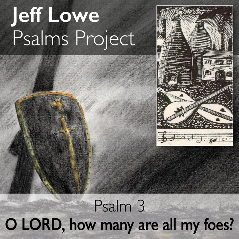 Psalm 3 (O Lord, How Many Are All My Foes?)