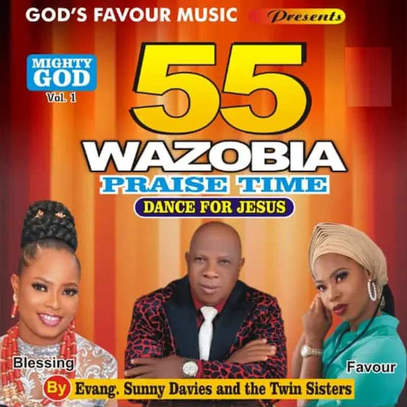 55 Wazobia Praise Time, Vol.1