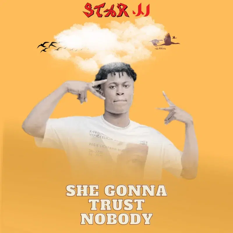 She Gonna Trust Nobody