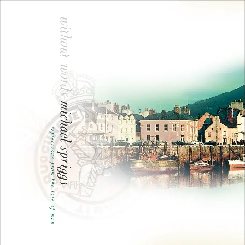 Without Words (Reflections on the Isle of Man)