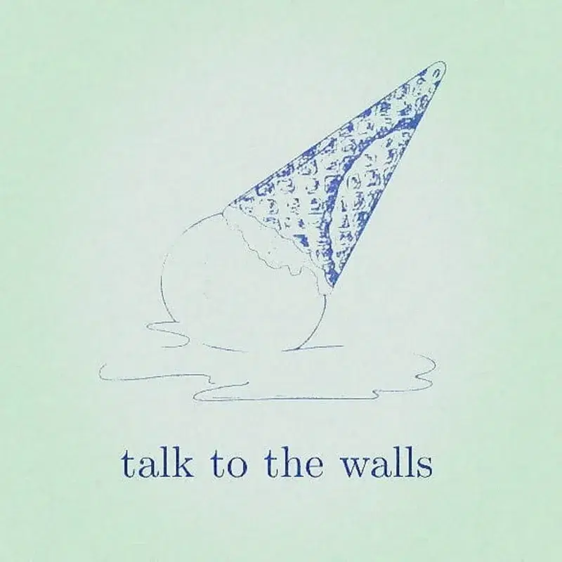talk to the walls
