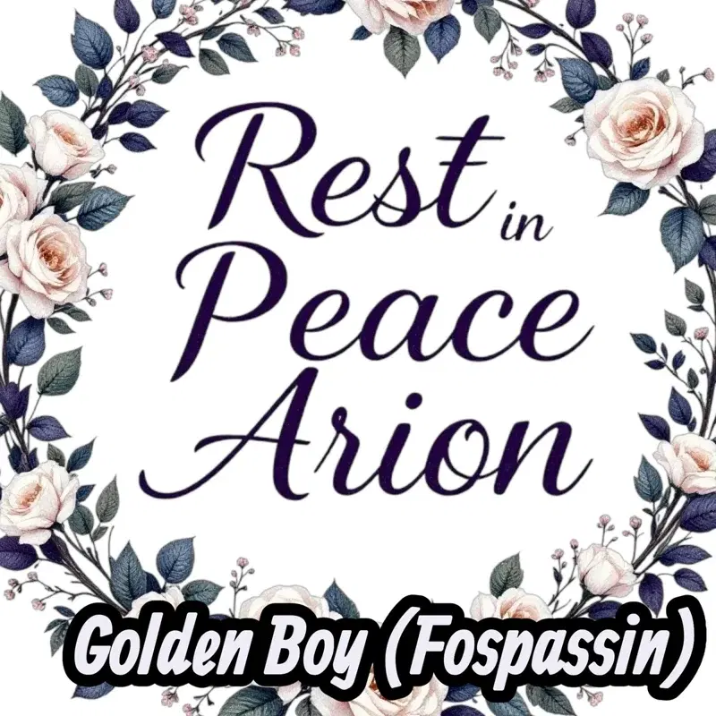 Rest in peace Arion