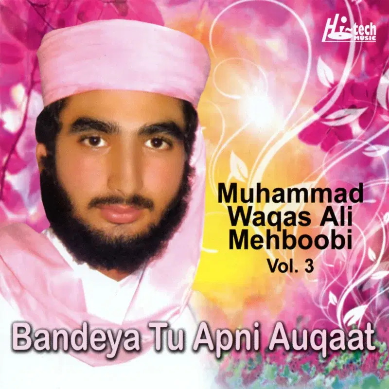 Bandeya Tu Apni Auqaat Vol. 3 - Islamic Naats