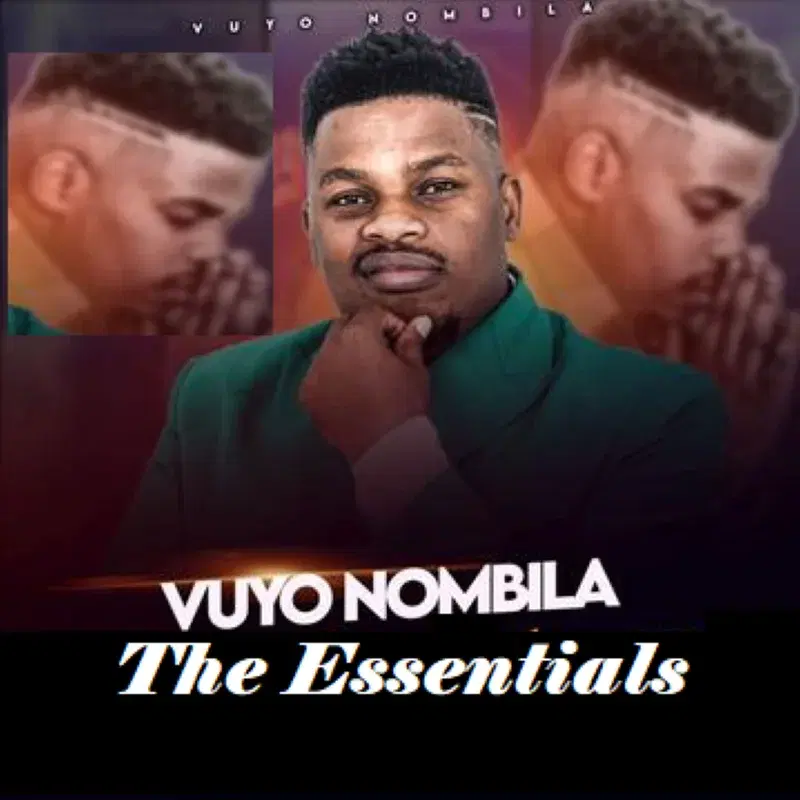 Vuyo Nombila - The Essentials