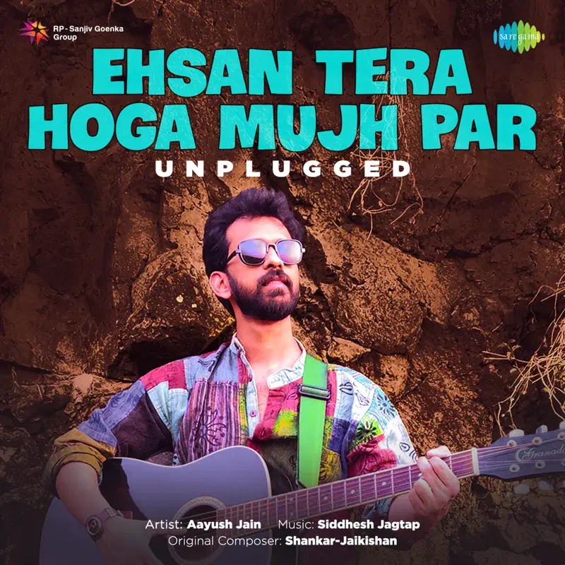 Ehsan Tera Hoga Mujh Par (Unplugged) - Single