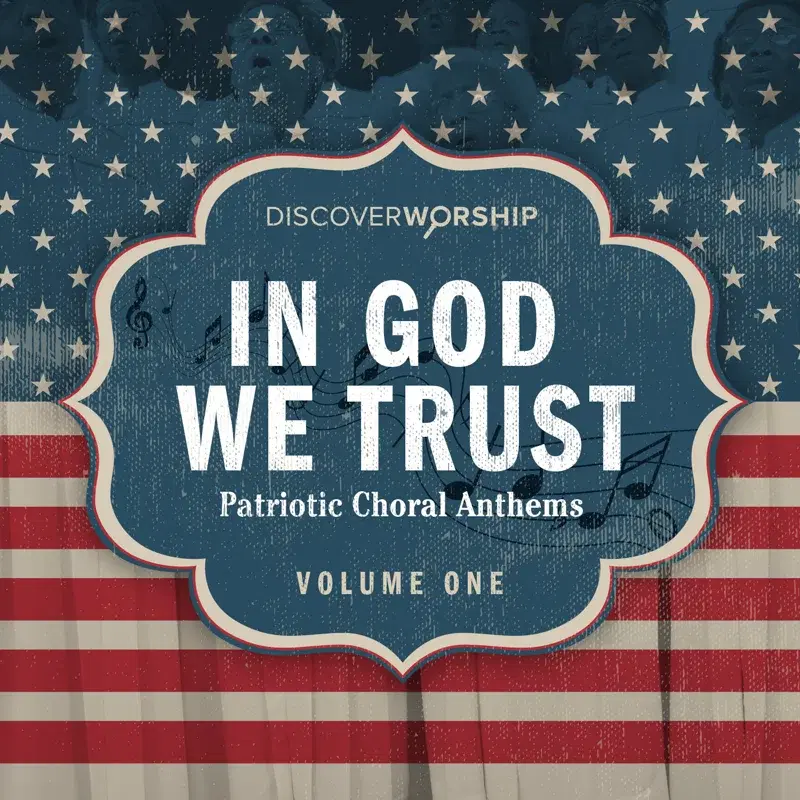 In God We Trust: Patriotic Favorites, Vol. 1