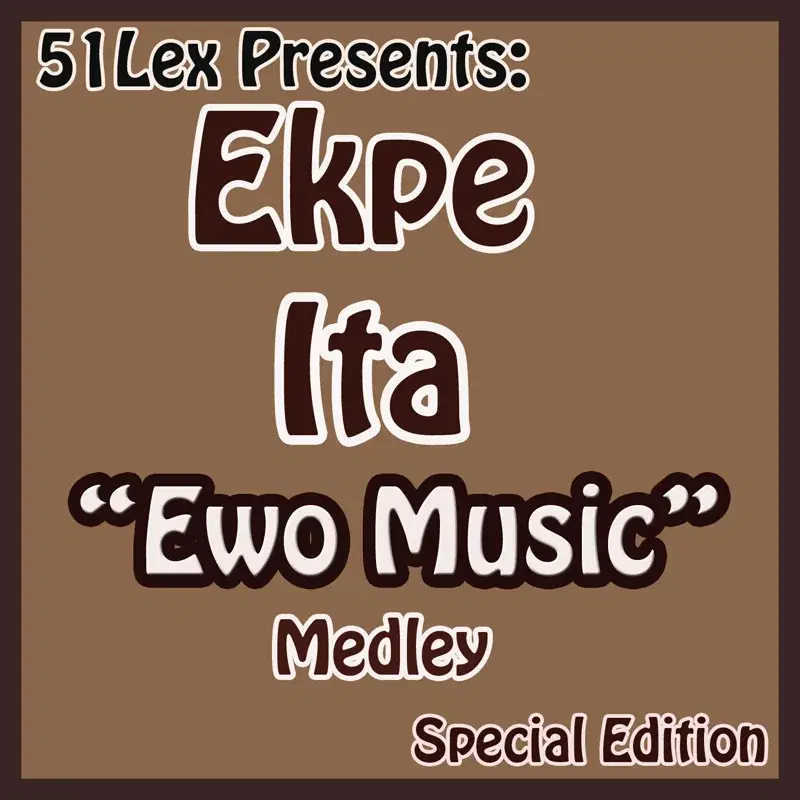 51 Lex Presents Ewo Music Medley