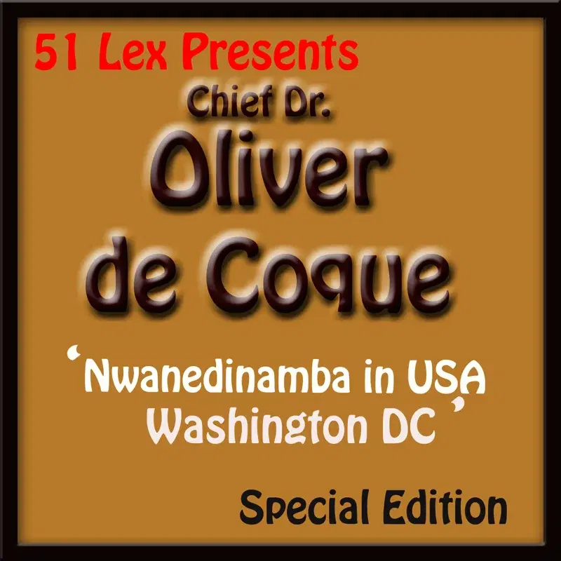 51 Lex Presents Nwanedinamba in USA Washington DC