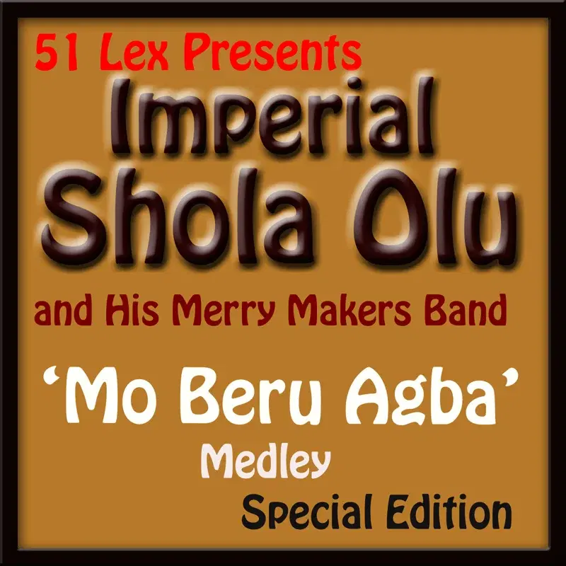 51 Lex Presents Mo Beru Agba Medley