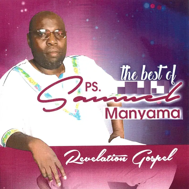 The Best of PS. Samuel Manyama (Revelation Gospel)