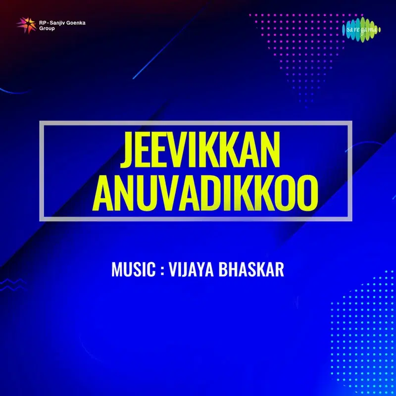 Jeevikkan Anuvadikkoo (Original Motion Picture Soundtrack)