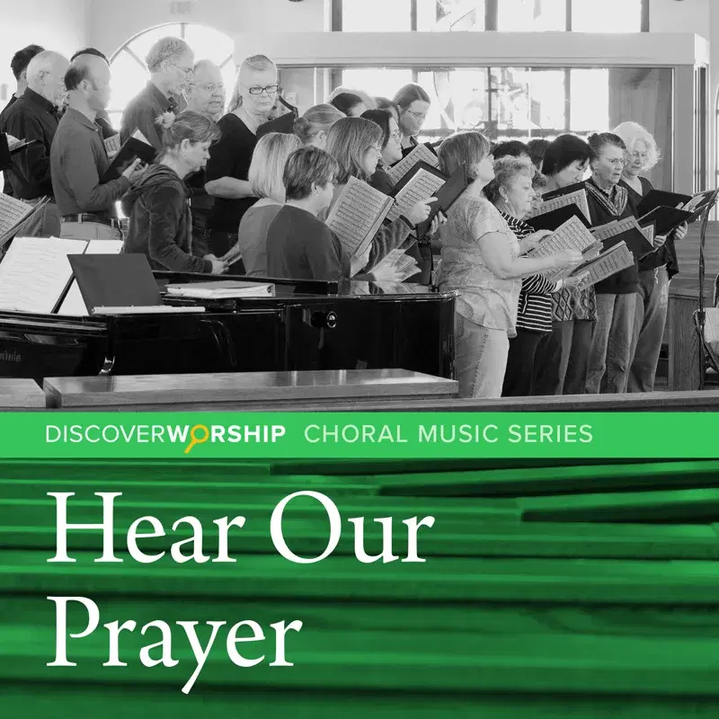 Choral Music Series: Hear Our Prayer