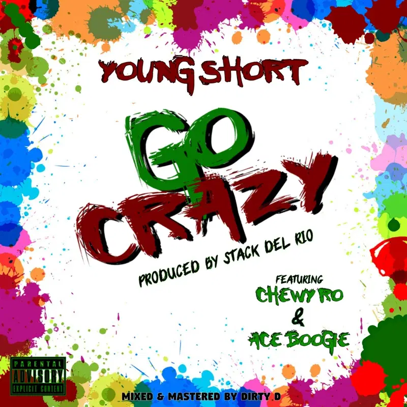 Go Crazy (feat. Chewy Ro & Ace Boogie)