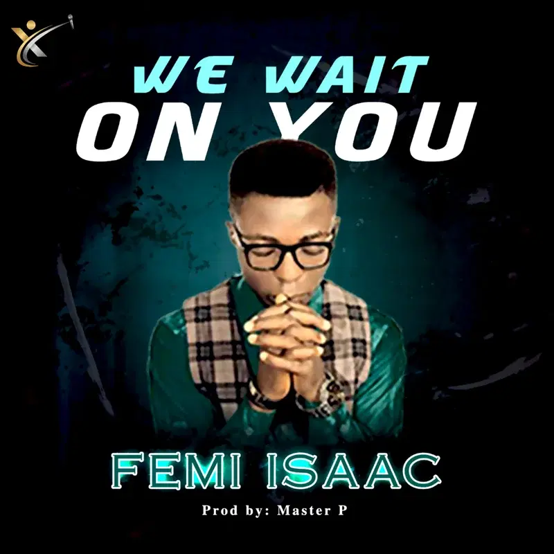We Wait on You