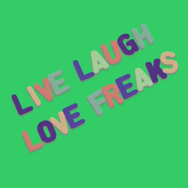 Live Laugh Love Freaks (Slowed + Reverb)