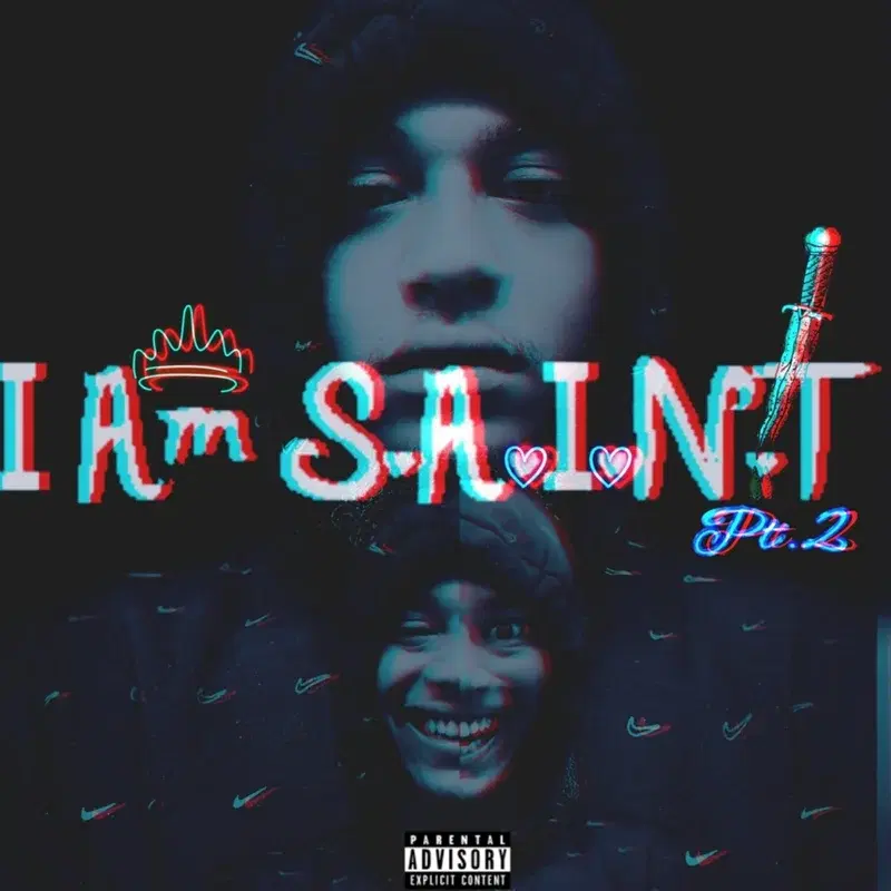I Am Saint Pt. 2