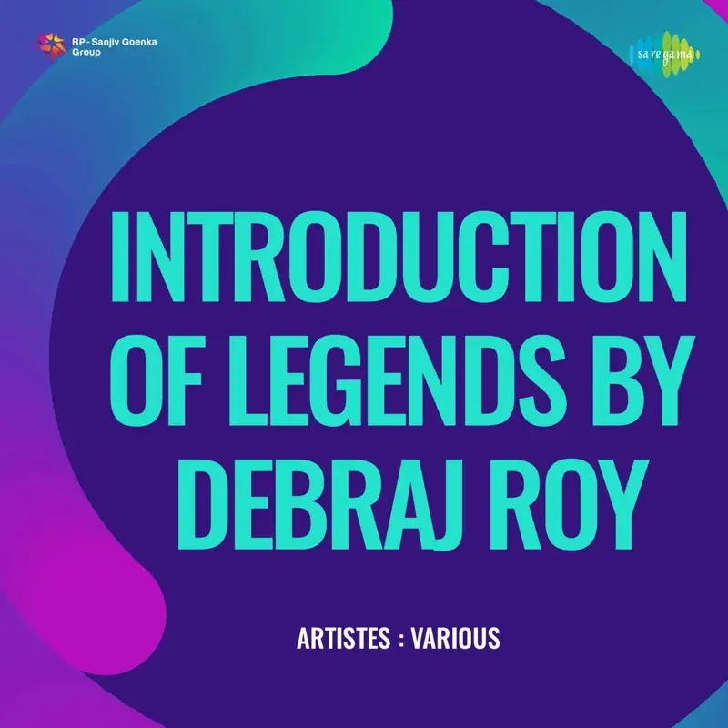 Introduction of Legends by Debraj Roy