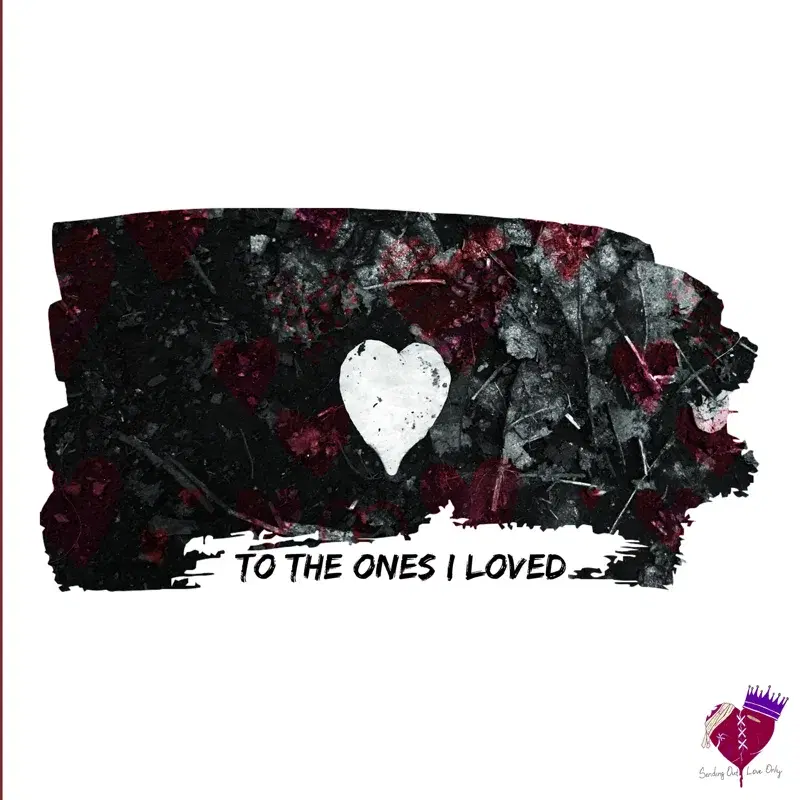 TO THE ONES I LOVED