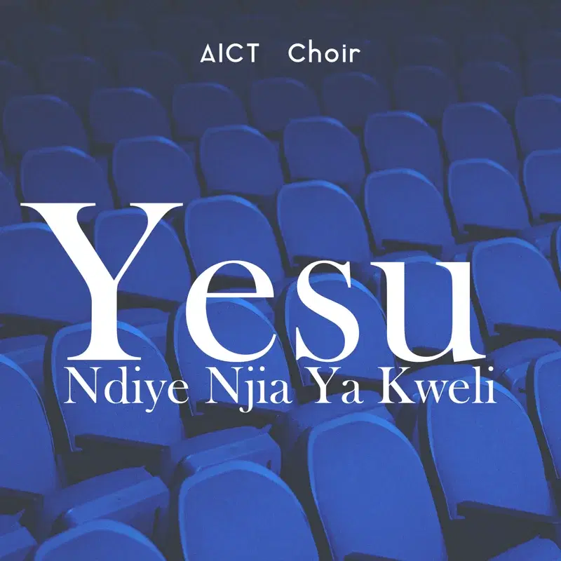 Yesu Ndiye Njia Ya Kweli