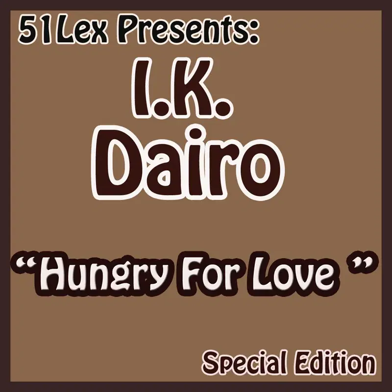 51 Lex Presents Hungry For Love
