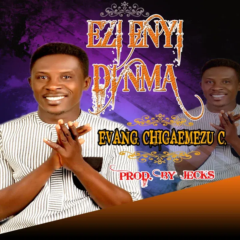 Ezi Enyi Di Nma