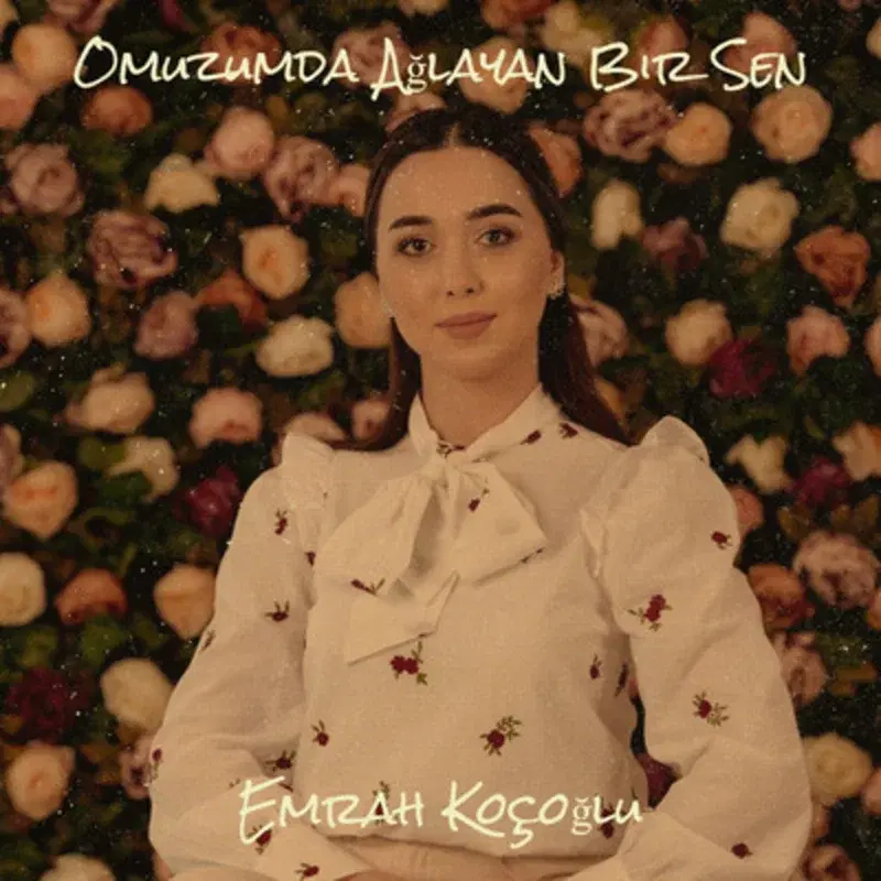 Omuzumda Ağlayan Bir Sen
