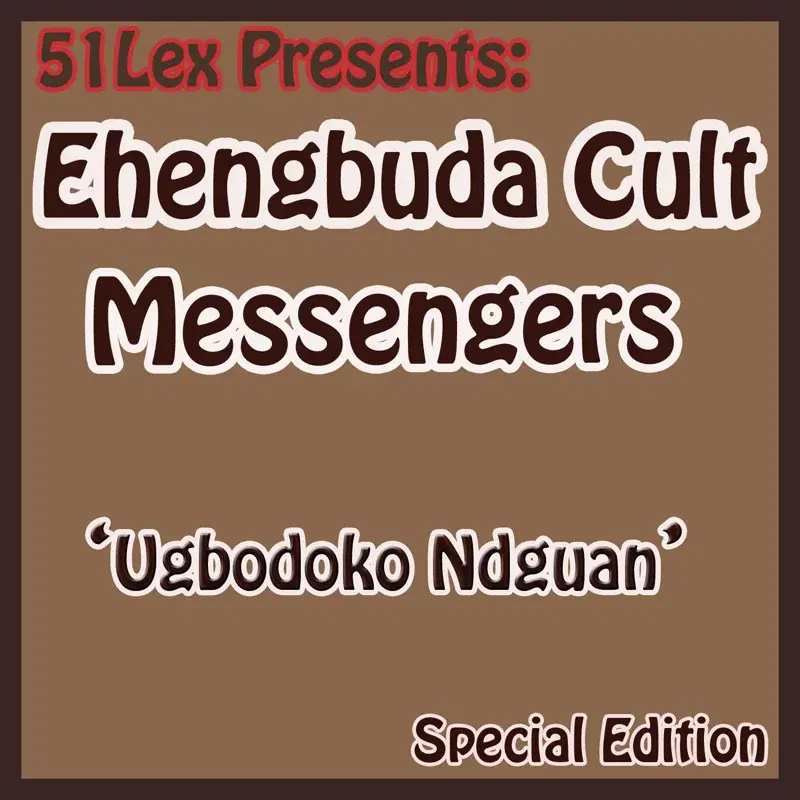 51 Lex Presents Ugbodoko Ndguan