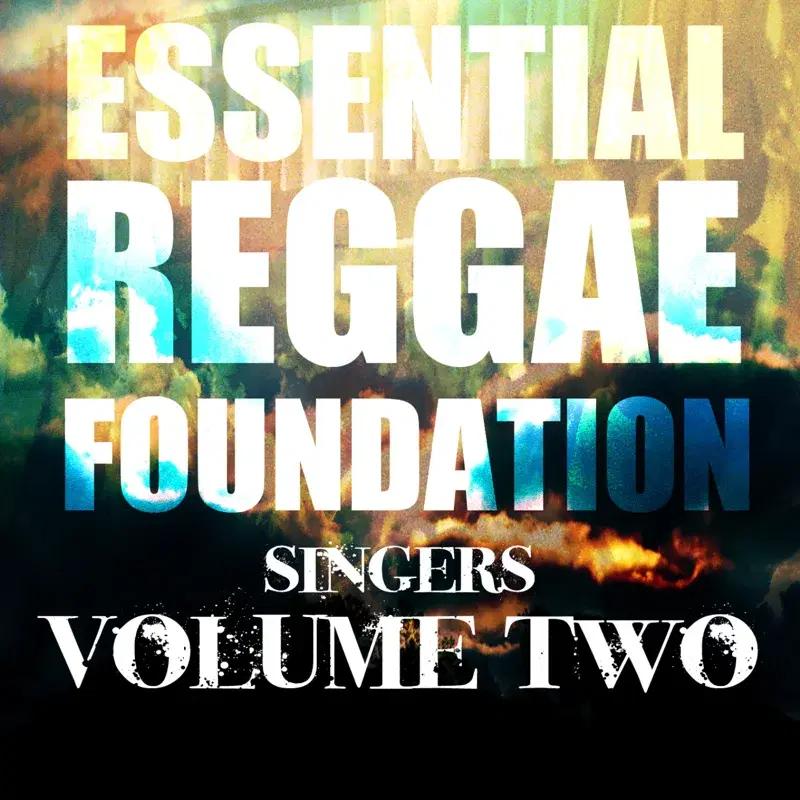 Essential Reggae Foundation Singers, Vol. 2