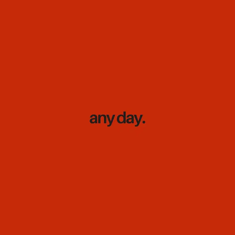 any day