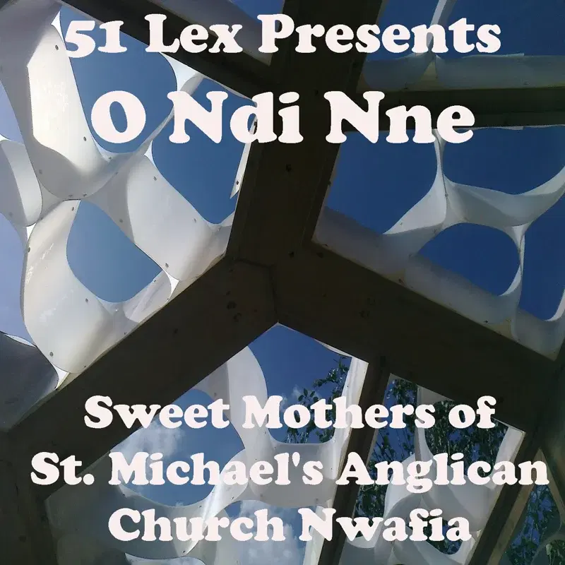 51 Lex Presents O Ndi Nne