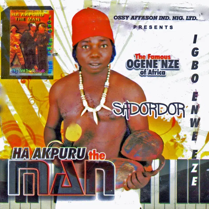 Ha Akpuru the Man (Igbo Enwe Eze)