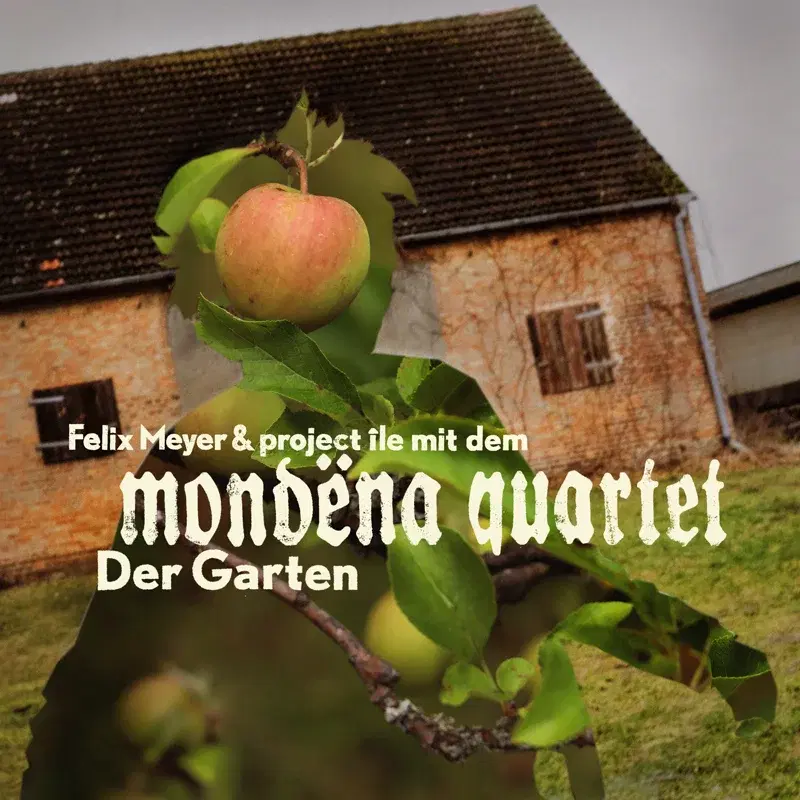 Der Garten (mit mondëna quartet)