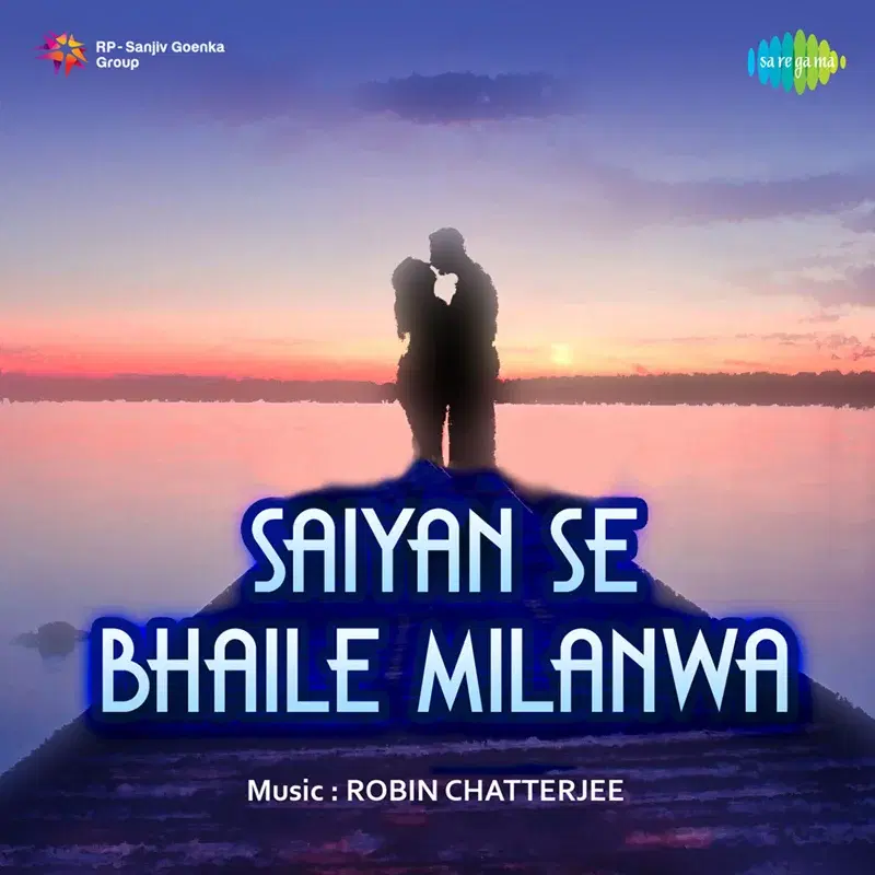 Saiyan Se Bhaile Milanwa (Original Motion Picture Soundtrack)
