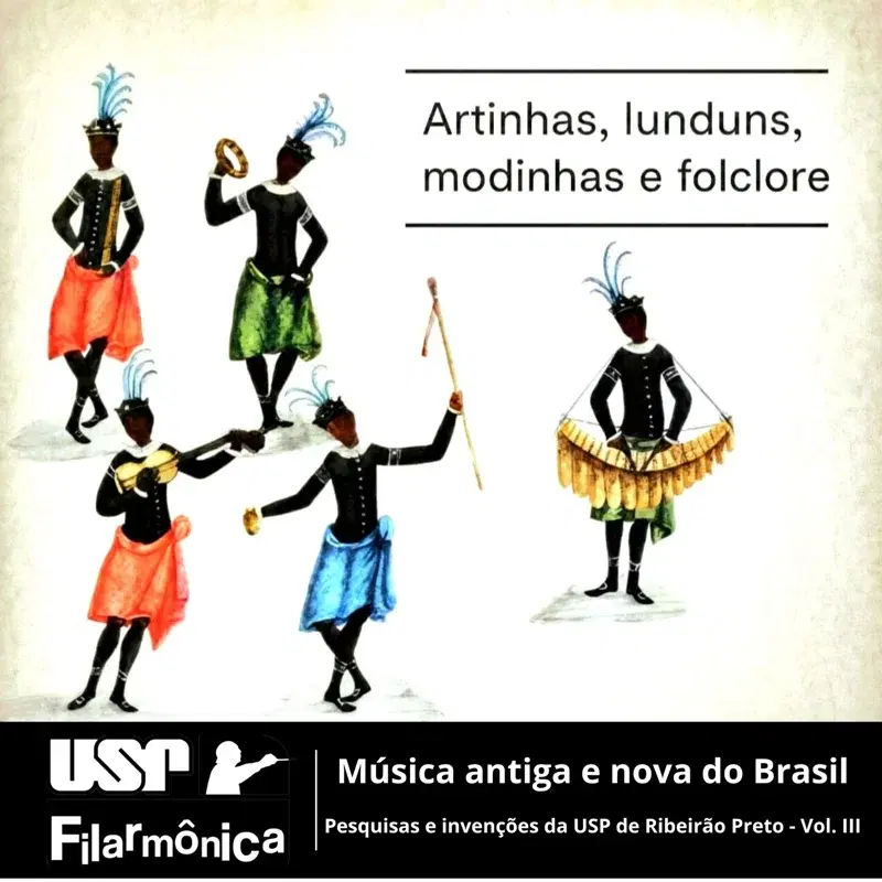 Música antiga e nova do Brasil (pesquisas e invençõees da USP de Ribeirão Preto) Vol. III