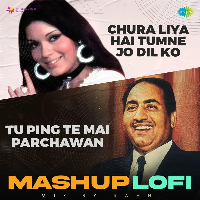 Chura Liya Hai Tumne Jo Dil Ko X Tu Ping Te Mai Parchawan (Lofi Mashup) - Single