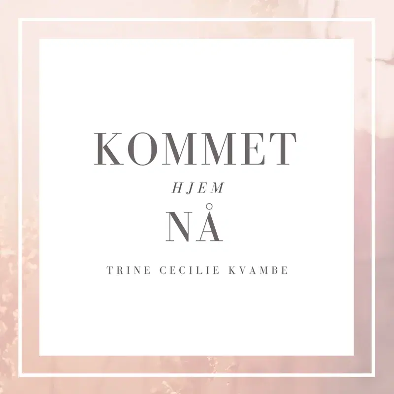 Kommet Hjem Nå