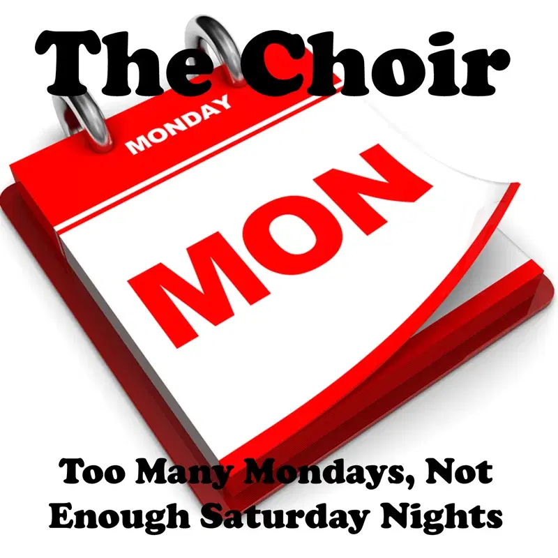 Too Many Mondays, Not Enough Saturday Nights