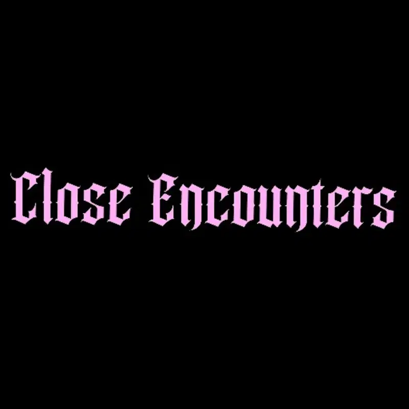 Close Encounters