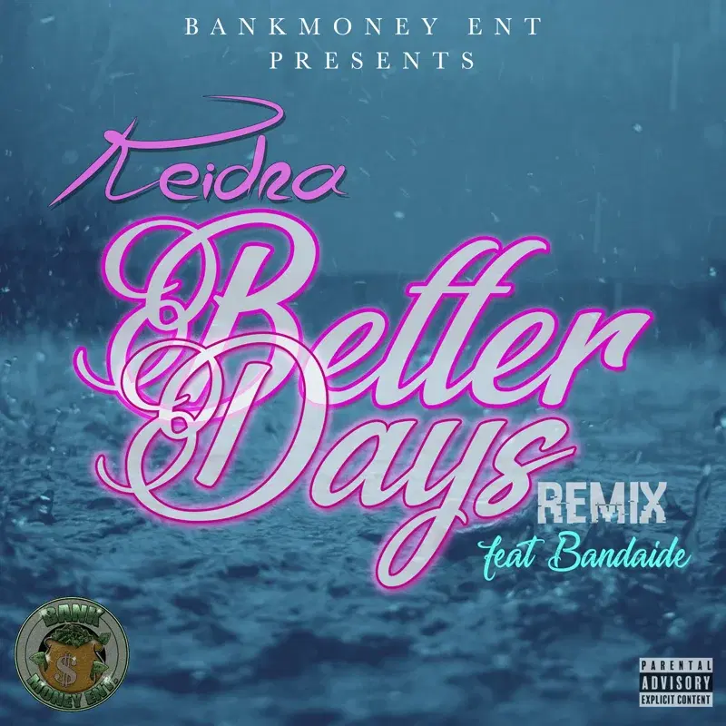 Bankmoney Ent Presents Keidra: Better Days
