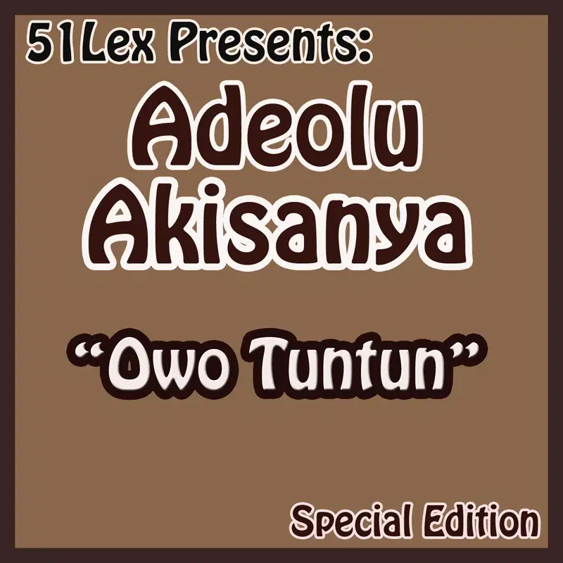 51 Lex Presents Owo Tuntun
