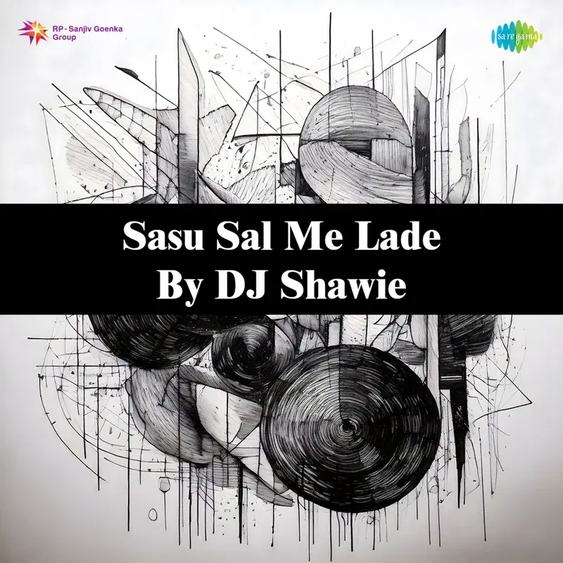 Sasu Sal Me Lade by DJ Shawie