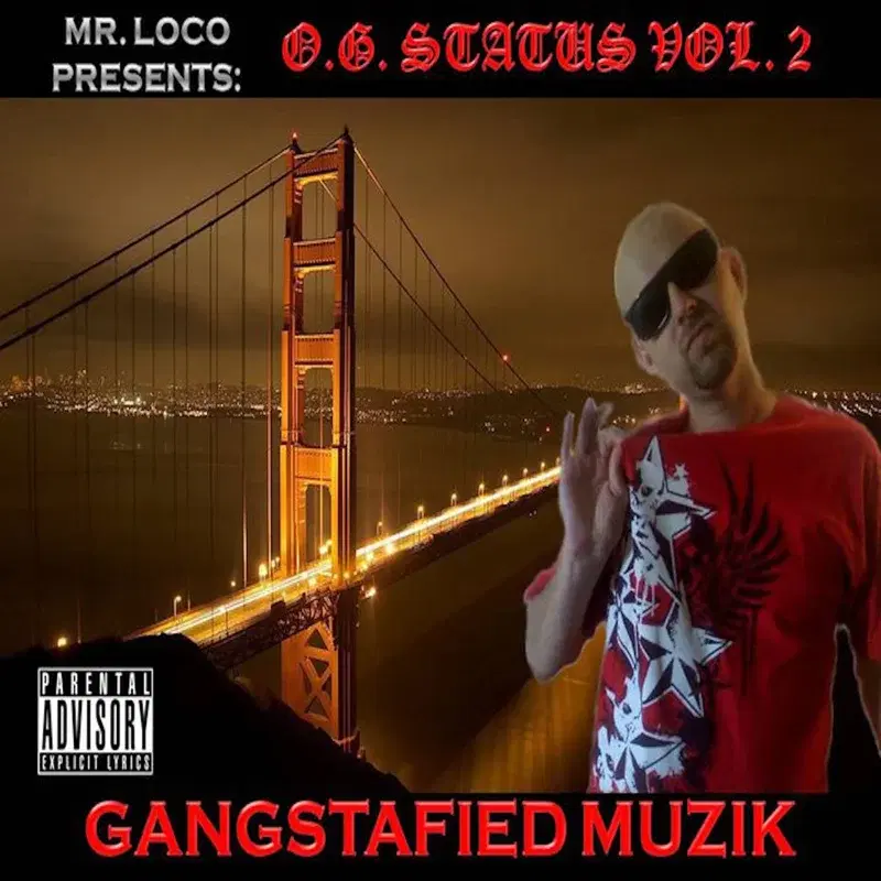 O.G. Status, Vol. 2 - "Gangstafied Muzik"