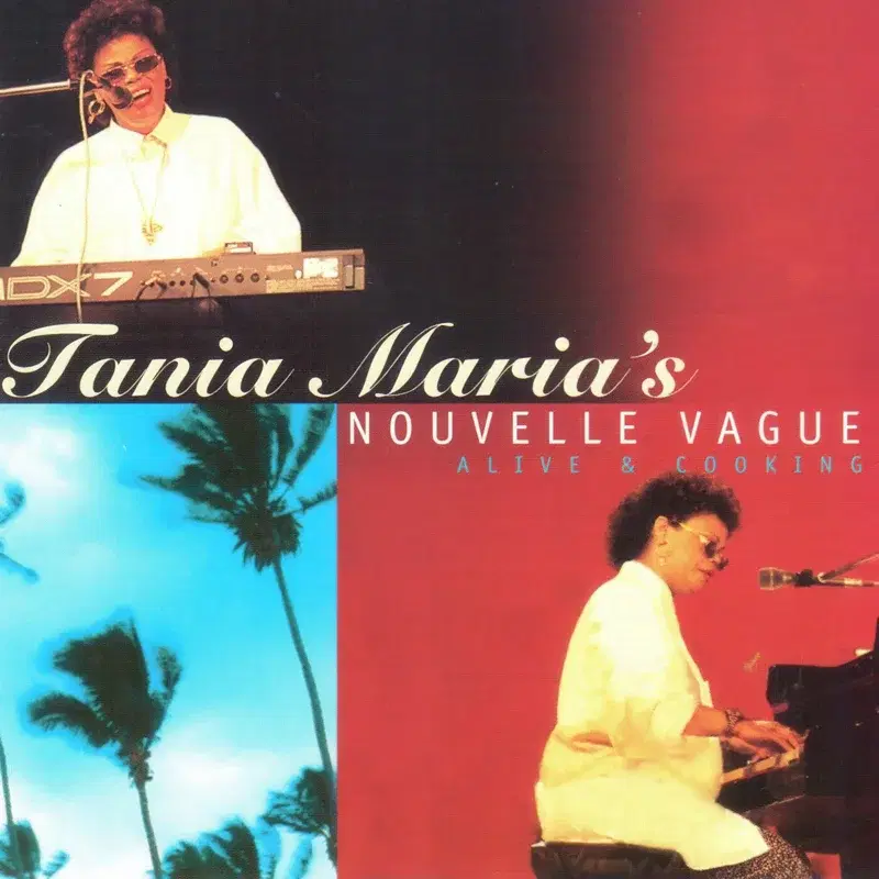 Tania Maria's Nouvelle Vague – Alive & Cooking