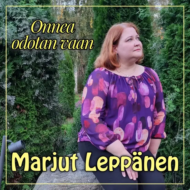 Onnea odotan vaan